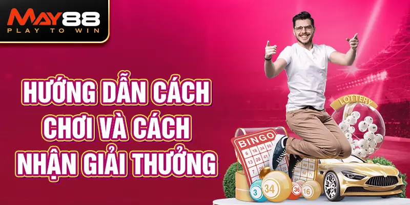 Hướng dẫn cách chơi và cách nhận giải thưởng